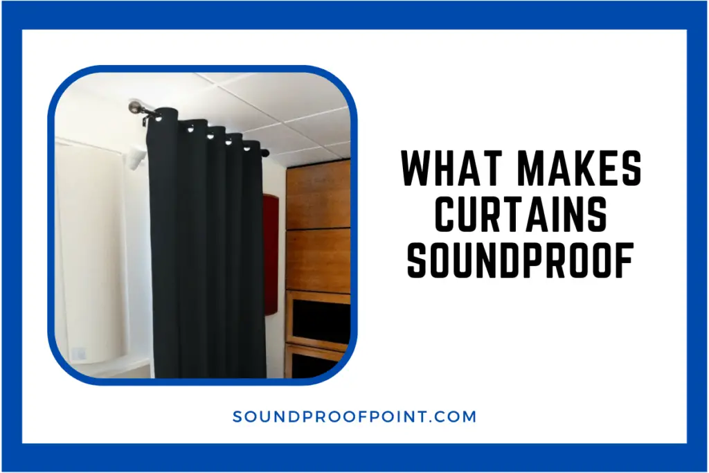 What Makes Curtains Soundproof