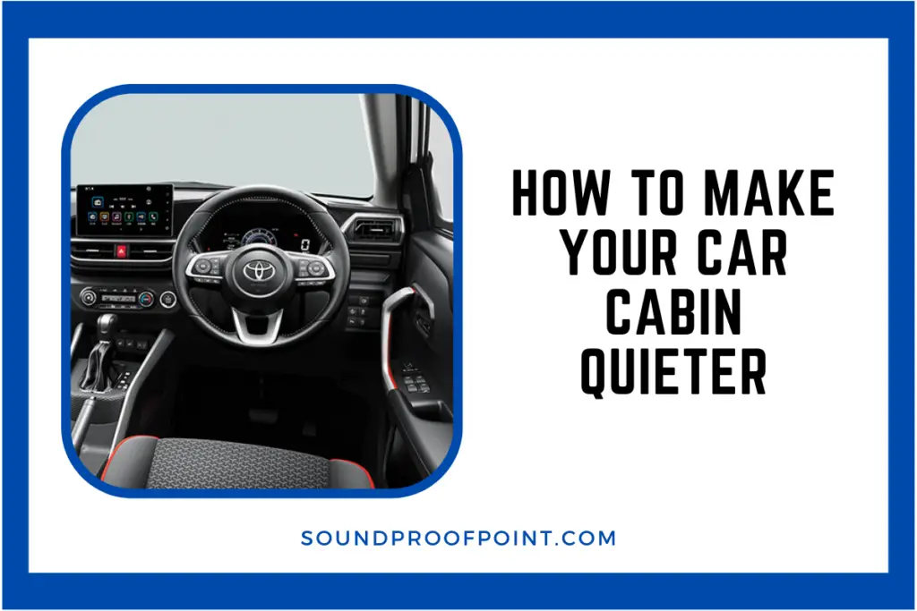 how to make car cabin quieter