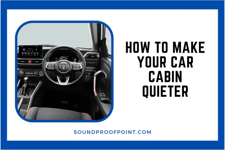 how to make my car cabin quieter