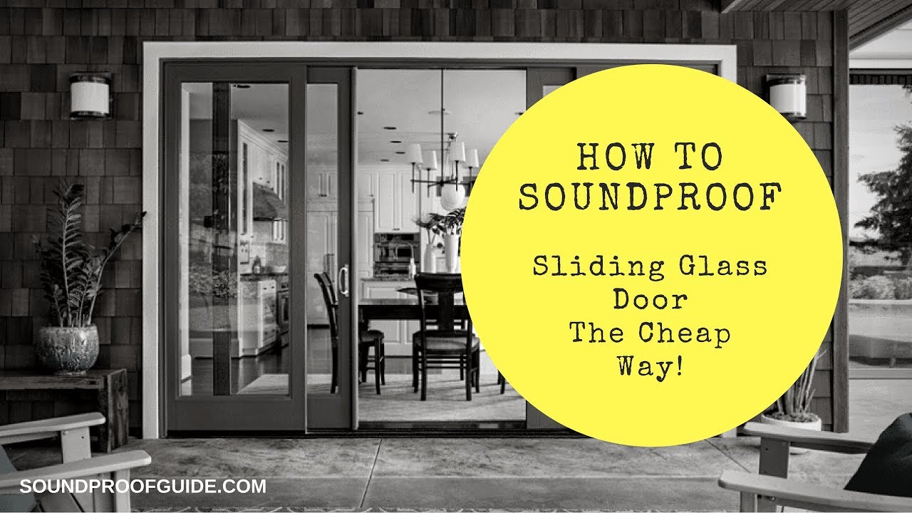 How to Soundproof a Sliding Glass Door